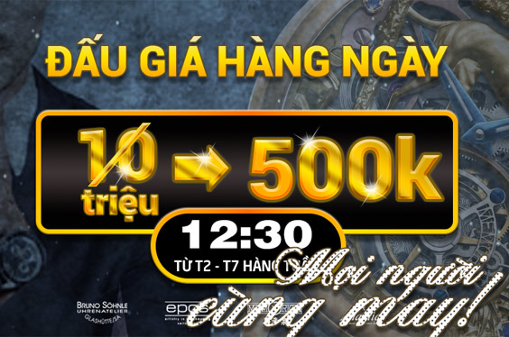 Đấu giá  - Mỗi ngày một siêu phẩm giá hời!