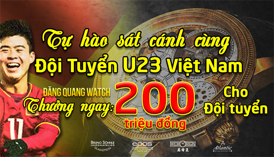 Đăng Quang Watch thưởng nóng U23 Việt Nam, tặng Tiến Dũng và Quang Hải đồng hồ Epos Swiss