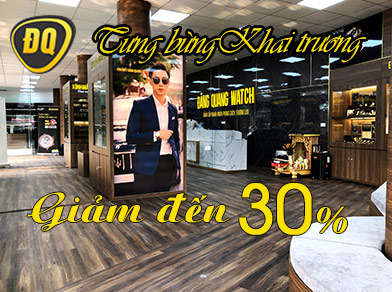 CHƯƠNG TRÌNH GIẢM GIÁ LỚN – MỪNG KHAI TRƯƠNG 02 SHOWROOM MỚI - Tin tổng hợp | Đăng Quang Watch