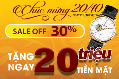 Bùng nổ ưu đãi 20/10  - Đăng Quang Watch giảm giá 30% tặng ngay 20 triệu tiền mặt cho khách hàng - Tin tổng hợp | Đăng Quang Watch