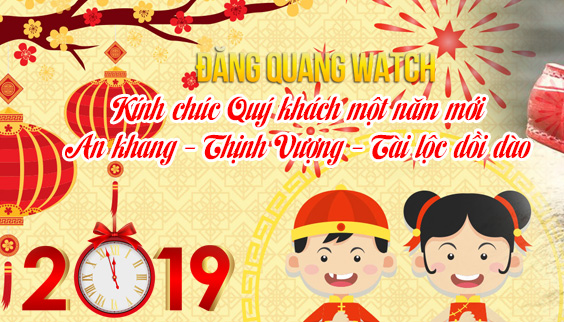 Lời tri ân và Chúc tết Quý khách hàng, Đối tác nhân dịp năm mới 2019 - Tin tổng hợp | Đăng Quang Watch