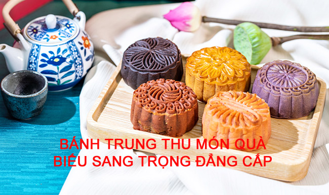 Bánh Trung Thu Món Quà Biếu Sang Trọng Đẳng Cấp