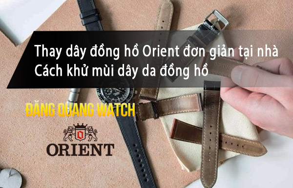 Thay dây đồng hồ Orient đơn giản tại nhà, Cách khử mùi dây da đồng hồ