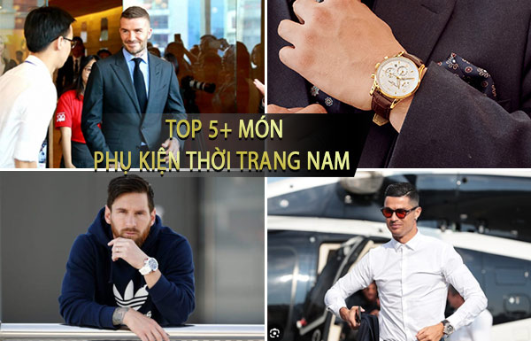 Top 5+ phụ kiện thời trang Nam cao cấp của đấng mày râu