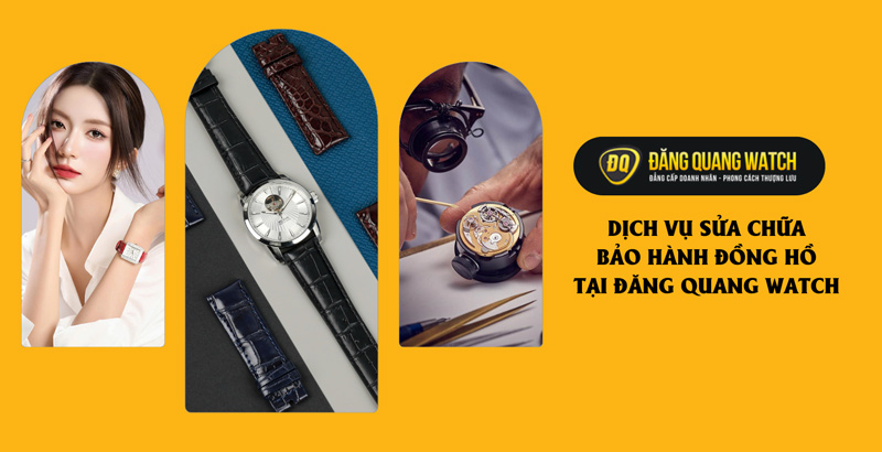 Dịch Vụ Sửa Chữa và Bảo Hành Đồng Hồ Tại Đăng Quang Watch: Nâng Niu Thời Gian - Bảo Tồn Giá Trị.